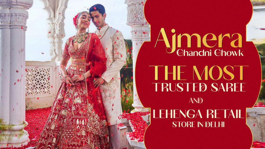 Ajmera Chandni Chowk – The Most Trusted Saree & Lehenga Retail Store in Delhi