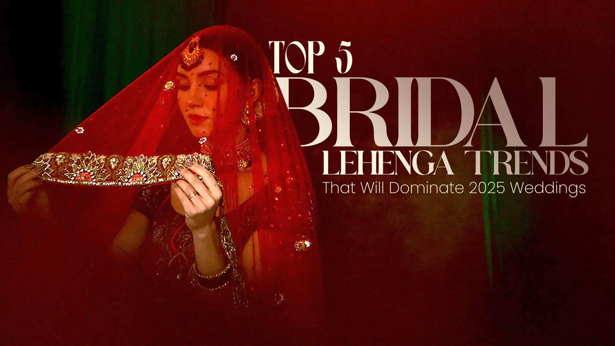 Top 5 Bridal Lehenga Trends That Will Dominate 2025 Weddings