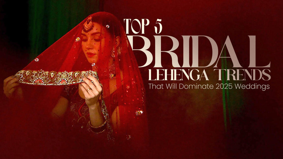 Top 5 Bridal Lehenga Trends That Will Dominate 2025 Weddings