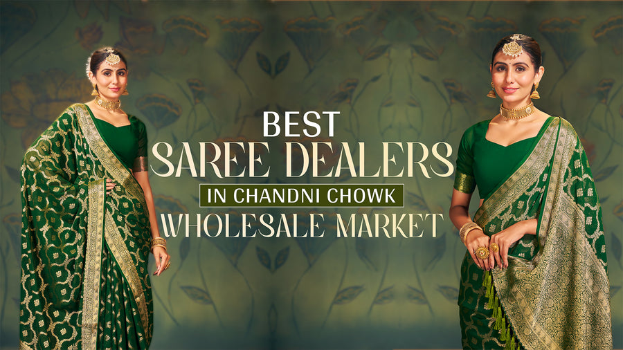 Best Saree Dealers in Chandni Chowk Wholesale Market