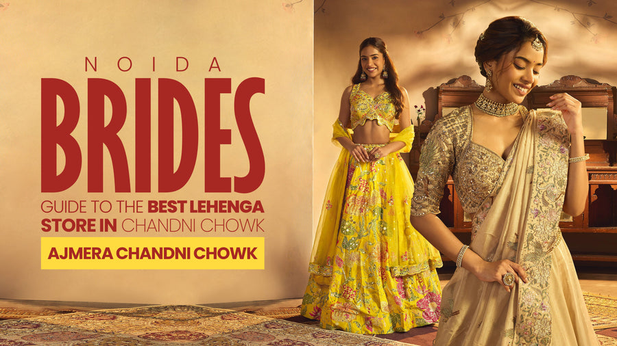 Noida Brides’ Guide to the Best Lehenga Store in Chandni Chowk – Ajmera Chandni Chowk