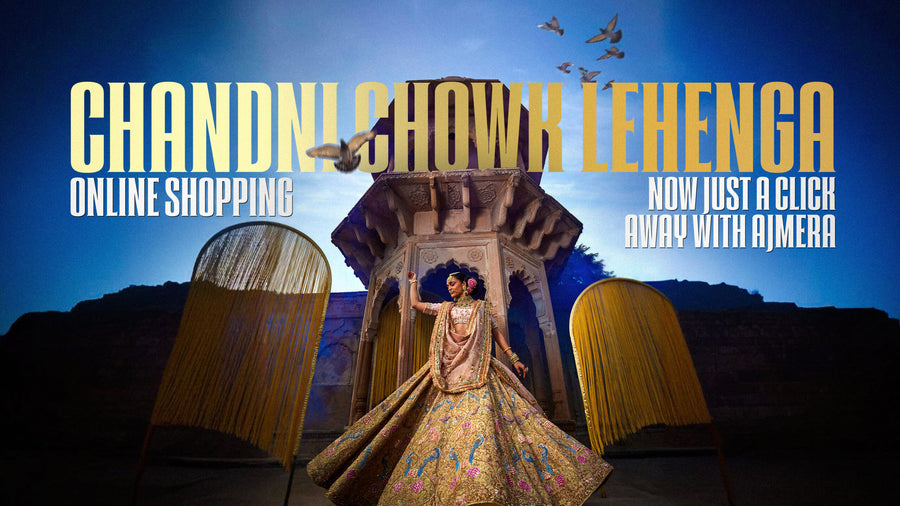 Chandni Chowk Lehenga Online Shopping – Now Just a Click Away with Ajmera