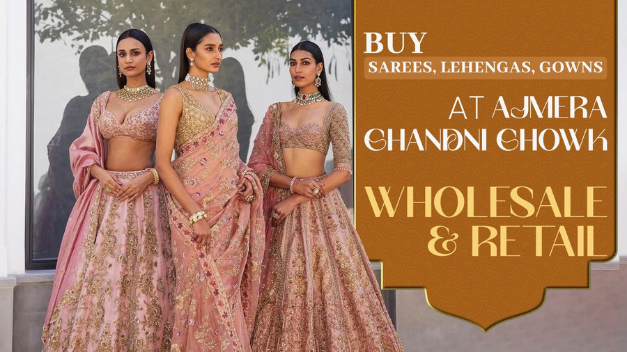 Buy Sarees, Lehengas, Gowns at Ajmera Chandni Chowk – Wholesale & Retail